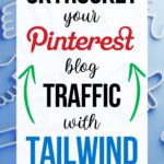 How to Use Tailwind to Skyrocket Your Pinterest Traffic