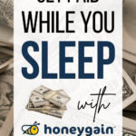 Get Paid While You Sleep With Honeygain